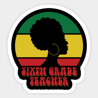 African American Sixth Grade Teacher Black History Month Sticker